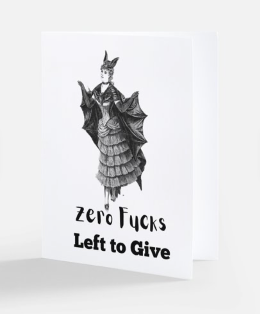 Zero Fucks - Teaphemera Greeting Card